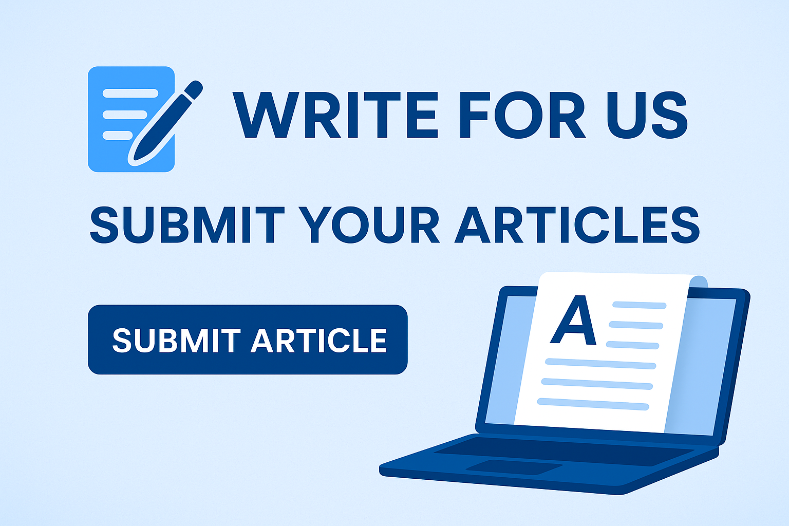 Write for Us – Submit Your Articles & Get Featured